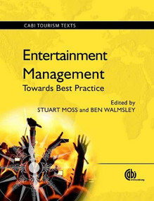 Entertainment Management (Towards Best Practice) by Stuart Moss, Ben Walmsley, 9781780640235