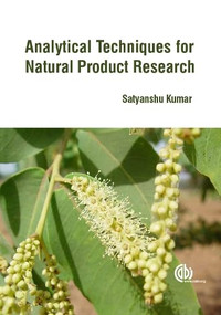 Analytical Techniques for Natural Product Research by Satyanshu Kumar, 9781780644738