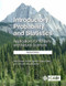 Introductory Probability and Statistics (Applications for Forestry and Natural Sciences (Revised Edition)) by Robert Kozak, Antal Kozak, Christina Staudhammer, Susan Watts, 9781789243307