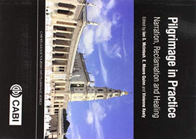 Pilgrimage in Practice (Narration, Reclamation and Healing) by Ian S. McIntosh, E. Moore Quinn, Vivienne Keely, 9781786395009