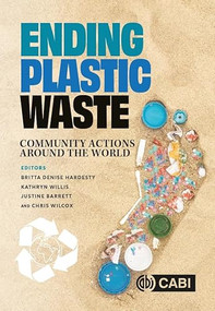 Ending Plastic Waste (Community Actions Around the World) by Britta Denise Hardesty, Kathryn Willis, Justine Barrett, Chris Wilcox, 9781800623613