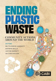Ending Plastic Waste (Community Actions Around the World) by Britta Denise Hardesty, Kathryn Willis, Justine Barrett, Chris Wilcox, 9781800623613