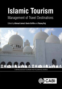 Islamic Tourism (Management of Travel Destinations) by Ahmad Jamal, Kevin Griffin, Razaq Raj, 9781786394132