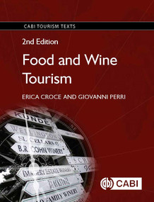 Food and Wine Tourism (Integrating Food, Travel and Terroir) by Erica Croce, Giovanni Perri, 9781786391278