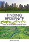 Finding Resilience (Change and Uncertainty in Nature and Society) by Brian Walker, 9781789241594