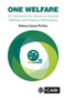 One Welfare (A Framework to Improve Animal Welfare and Human Well-being) by Rebeca García Pinillos, 9781786393852