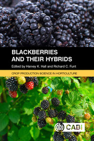 Blackberries and Their Hybrids by Harvey K Hall, Richard C Funt, 9781780646688