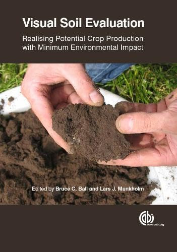 Visual Soil Evaluation (Realizing Potential Crop Production with Minimum Environmental Impact) by Bruce C. Ball, Lars J. Munkholm, 9781780647456