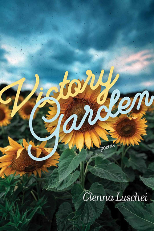 Victory Garden (Poems) by Glenna Luschei, Rena Ferro, 9780826364524