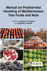 Manual on Postharvest Handling of Mediterranean Tree Fruits and Nuts by Carlos H Crisosto, Gayle M Crisosto, 9781789247176