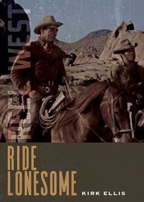 Ride Lonesome by Kirk Ellis, 9780826364616