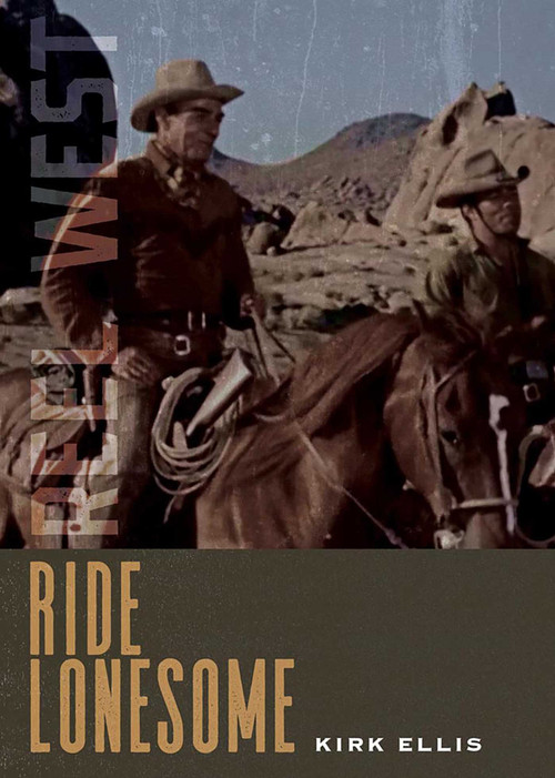 Ride Lonesome by Kirk Ellis, 9780826364616