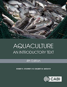 Aquaculture (An Introductory Text) by Robert R Stickney, Delbert M Gatlin III, 9781800621121