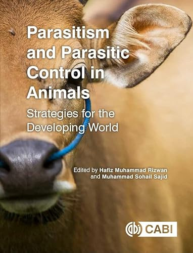 Parasitism and Parasitic Control in Animals (Strategies for the Developing World) by Hafiz Muhammad Rizwan, Muhammad Sohail Sajid, 9781800621879