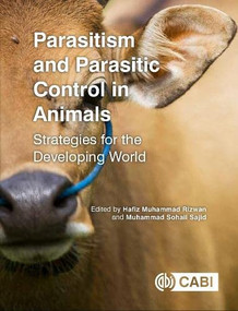 Parasitism and Parasitic Control in Animals (Strategies for the Developing World) by Hafiz Muhammad Rizwan, Muhammad Sohail Sajid, 9781800621879