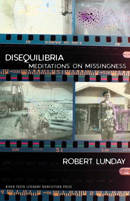 Disequilibria (Meditations on Missingness) by Robert Lunday, 9780826364678