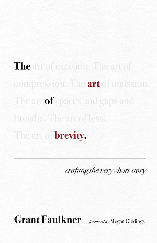 The Art of Brevity (Crafting the Very Short Story) by Grant Faulkner, Megan Giddings, 9780826364739