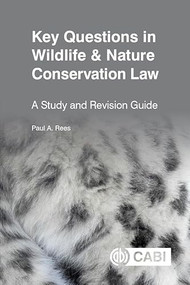 Key Questions in Wildlife & Nature Conservation Law (A study and revision guide) by Paul A. Rees, 9781800628328