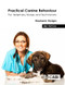 Practical Canine Behaviour (For Veterinary Nurses and Technicians) by Stephanie Hedges, 9781789246810