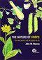 Nature of Crops, The (How we came to eat the plants we do) by John Warren, 9781780645094