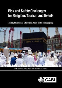 Risk and Safety Challenges for Religious Tourism and Events by Maximiliano E Korstanje, Razaq Raj, Kevin Griffin, 9781786392282