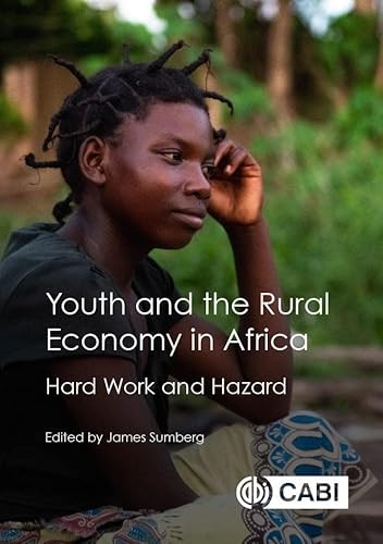 Youth and the Rural Economy in Africa (Hard Work and Hazard) by James Sumberg, 9781789249828