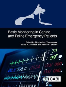 Basic Monitoring in Canine and Feline Emergency Patients by Elizabeth J Thomovsky, Paula A Johnson, Aimee C Brooks, 9781789242997
