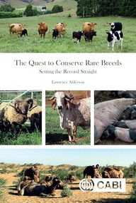 Quest to Conserve Rare Breeds, The (Setting the Record Straight) by Lawrence Alderson, 9781789247114