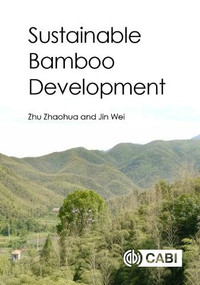 Sustainable Bamboo Development by Zhu Zhaohua, Jin Wei, 9781786394019