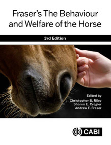 Fraser's The Behaviour and Welfare of the Horse by Christopher B Riley, Sharon E Cregier, Andrew F Fraser, 9781789242119