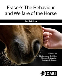 Fraser's The Behaviour and Welfare of the Horse by Christopher B Riley, Sharon E Cregier, Andrew F Fraser, 9781789242119