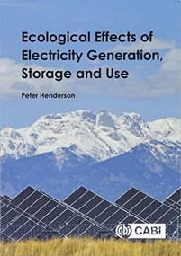 Ecological Effects of Electricity Generation, Storage and Use by Peter Henderson, 9781786392015