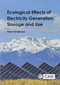 Ecological Effects of Electricity Generation, Storage and Use by Peter Henderson, 9781786392015