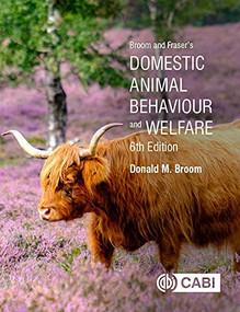 Broom and Fraser's Domestic Animal Behaviour and Welfare by Donald M Broom, 9781789248784