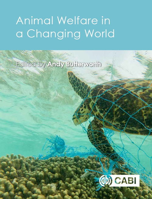 Animal Welfare in a Changing World by Andrew Butterworth, 9781786392466