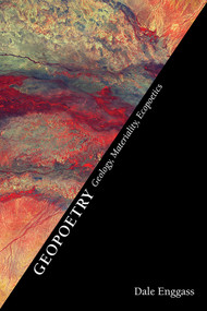 Geopoetry (Geology, Materiality, Ecopoetics) by Dale Enggass, 9780826365583