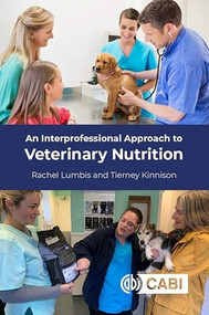 An Interprofessional Approach to Veterinary Nutrition by Rachel Lumbis, Tierney Kinnison, 9781800621084