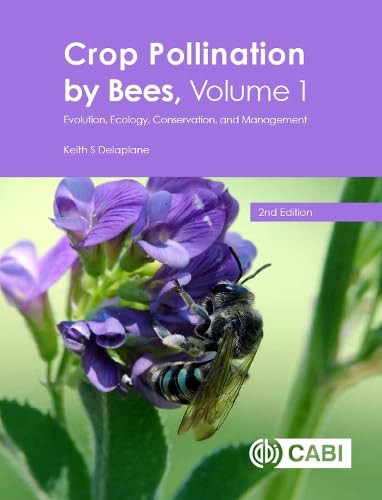 Crop Pollination by Bees, Volume 1 (Evolution, Ecology, Conservation, and Management) by Keith S Delaplane, 9781786393494