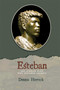 Esteban (The African Slave Who Explored America) by Dennis Herrick, 9780826365644