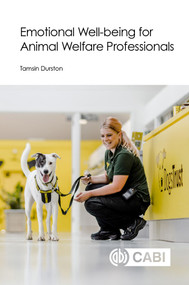 Emotional Well-being for Animal Welfare Professionals by Tamsin Durston, 9781789247794