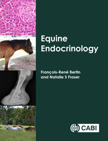 Equine Endocrinology by François-René Bertin, Natalie S Fraser, 9781789241099