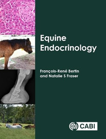 Equine Endocrinology by François-René Bertin, Natalie S Fraser, 9781789241099