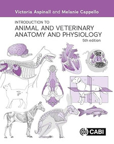 Introduction to Animal and Veterinary Anatomy and Physiology by Victoria Aspinall, Melanie Cappello, 9781800624047