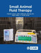 Small Animal Fluid Therapy by Edward Cooper, Julien Guillaumin, Page Yaxley, Jiwoong Her, Anda Young, 9781789243383