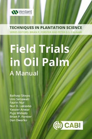 Field Trials in Oil Palm Breeding (A Manual) by Baihaqi Sitepu, Nur D Laksono, Umi Setiawati, Fazrin Nur, Miranti Rahmaningsih, Yassier Anwar, Pujo Widodo, Brian P Forster, Abdul R. Purba, 9781789241396