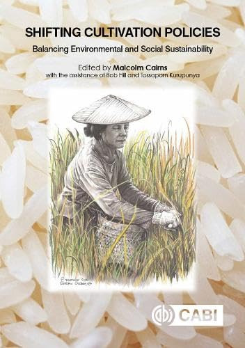 Shifting Cultivation Policies (Balancing Environmental and Social Sustainability) by Malcolm Cairns, 9781786391797