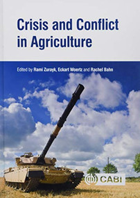 Crisis and Conflict in Agriculture by Rami Zurayk, Eckart Woertz, Rachel Bahn, 9781786393647