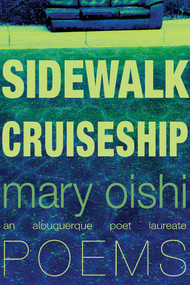 Sidewalk Cruiseship (Poems) by Mary Oishi, 9780826366238