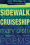 Sidewalk Cruiseship (Poems) by Mary Oishi, 9780826366238