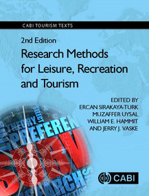 Research Methods for Leisure, Recreation and Tourism by Ercan Sirakaya-Turk, Muzaffer Uysal, William E Hammitt, Jerry J Vaske, 9781786390486
